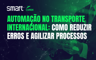 Automação no transporte internacional: como reduzir erros e agilizar processos