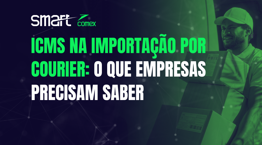 ICMS na Importação por Courier: O que Empresas Precisam Saber