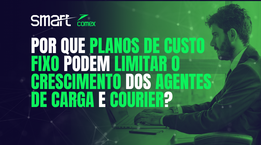 Por que planos de custo fixo podem limitar o crescimento dos agentes de carga e courier?