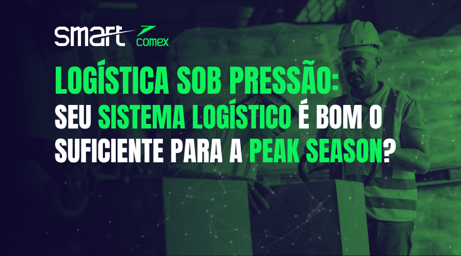 Logística sob pressão: seu sistema logístico é bom o suficiente para a peak season?