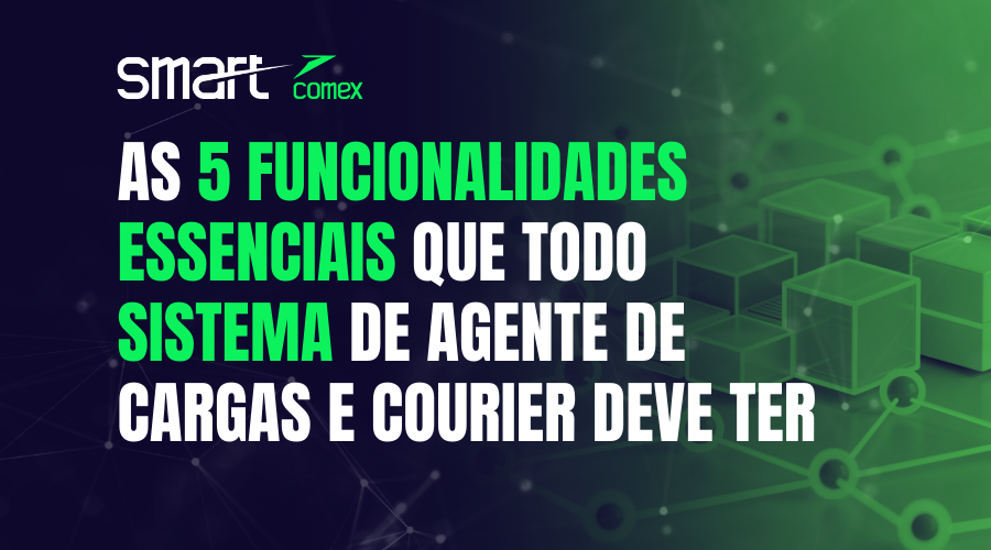 As 5 Funcionalidades Essenciais que Todo Sistema de Agente de Cargas e Courier Deve Ter