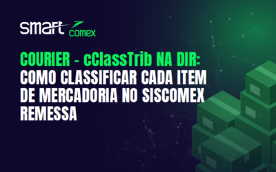 Courier – cClassTrib na DIR: como classificar cada item de mercadoria no Siscomex Remessa